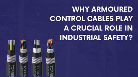 Why Armoured Control Cables Are Crucial for Industrial Safety