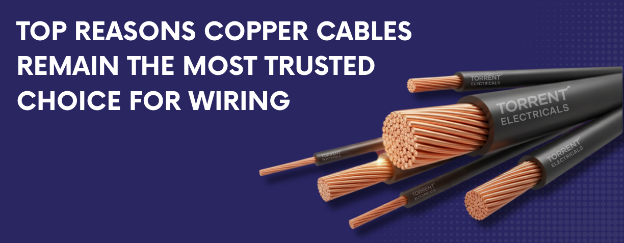 Top Reasons Copper Cables Remain the Most Trusted Choice for Wiring
