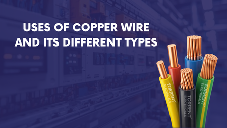 Uses of Copper Wire and Its Different Types Explained