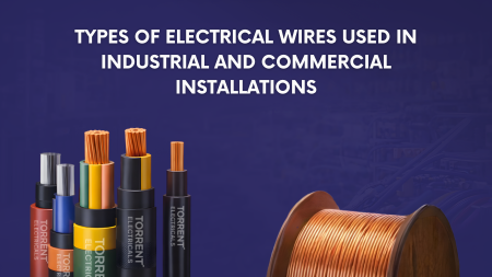 Types of Electrical Wires Used in Industrial and Commercial Installations