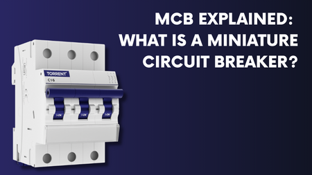 MCB Explained: What Is a Miniature Circuit Breaker and Why It Matters in Modern Electrical Systems
